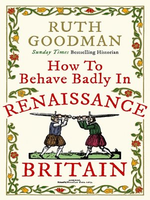 cover image of How to Behave Badly in Renaissance Britain